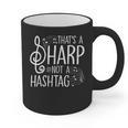 That's a Sharp Not a Hashtag Music Teacher Musicians Graphic Print Coffee Mug, trending gift That's a Sharp Not a Hashtag Music Teacher Musicians Graphic Print Coffee Mug, trending gift