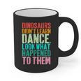 Vintage Dinosaurs Didn't Learn Dance Dance Teacher Graphic Print Coffee Mug, trending gift