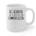 All Behavior Is A Form Of Communication SPED Teacher Autism Men Women Graphic Print Coffee Mug, trending gift All Behavior Is A Form Of Communication SPED Teacher Autism Men Women Graphic Print Coffee Mug, trending gift