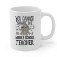 You Cannot Scare Me I'm A Middle School Teacher Halloween Graphic Print Coffee Mug, trending gift You Cannot Scare Me I'm A Middle School Teacher Halloween Graphic Print Coffee Mug, trending gift