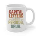 Capital Letters And Periods Bruh Teacher Grammar Kids Graphic Print Coffee Mug, trending gift Capital Letters And Periods Bruh Teacher Grammar Kids Graphic Print Coffee Mug, trending gift