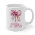 I'm Literally Just a Teacher Pencil Coquette Bow School Graphic Print Coffee Mug, trending gift I'm Literally Just a Teacher Pencil Coquette Bow School Graphic Print Coffee Mug, trending gift
