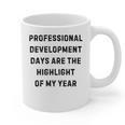 Professional Development Days Teacher Lie Party Graphic Print Coffee Mug, trending gift