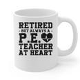 Retirement But Always A Pe Teacher At Heart Pride Shirt Graphic Print Coffee Mug, Pe Teacher Gifts, trending gift Retirement But Always A Pe Teacher At Heart Pride Shirt Graphic Print Coffee Mug, Pe Teacher Gifts, trending gift
