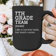 7th Grade Team Back To School Teacher Seventh Grade Team Graphic Print Coffee Mug, funny design 7th Grade Team Back To School Teacher Seventh Grade Team Graphic Print Coffee Mug, funny design