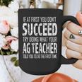 AG Teacher Shirt If At First You Don't Succeed Agriculture Graphic Print Coffee Mug, funny design