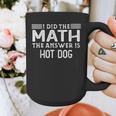 The Answer Is Hot Dog Math Teacher Student Graphic Print Coffee Mug, funny design The Answer Is Hot Dog Math Teacher Student Graphic Print Coffee Mug, funny design