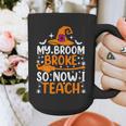My Broom Broke So Now I Teach Halloween Teacher Graphic Print Coffee Mug, funny design My Broom Broke So Now I Teach Halloween Teacher Graphic Print Coffee Mug, funny design