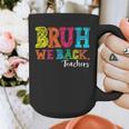 Bruh We Back Teacher First Day Of School Back To School Graphic Print Coffee Mug, funny design Bruh We Back Teacher First Day Of School Back To School Graphic Print Coffee Mug, funny design