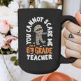 You Cannot Scare Me Im A Teacher 6th Grade Halloween Teacher For Men Women Kids Graphic Print Coffee Mug, funny design You Cannot Scare Me Im A Teacher 6th Grade Halloween Teacher For Men Women Kids Graphic Print Coffee Mug, funny design
