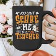 You Can't Scare Me I'm A Teacher Halloween Spooky Season Graphic Print Coffee Mug, funny design You Can't Scare Me I'm A Teacher Halloween Spooky Season Graphic Print Coffee Mug, funny design