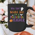 You Cant Scare Me Im A Preschool Teacher Graphic Print Coffee Mug, funny design