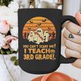 You Can't Scare Me I Teach 3rd Grade Teacher Halloween Men Women Kids Graphic Print Coffee Mug, funny design