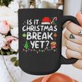 Is It Christmas Break Yet Xmas Holiday Teacher Women Graphic Print Coffee Mug, funny design