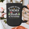Christmas Be Nice To The Teacher Santa Is Watching Xmas Graphic Print Coffee Mug, funny design Christmas Be Nice To The Teacher Santa Is Watching Xmas Graphic Print Coffee Mug, funny design