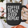 Coffee Teach Sleep Repeat Shirt Coffee Men Women Teacher Graphic Print Coffee Mug, funny design Coffee Teach Sleep Repeat Shirt Coffee Men Women Teacher Graphic Print Coffee Mug, funny design