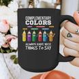 Complementary Colors Pun Artist Art Teacher T-Shirt Graphic Print Coffee Mug, funny design
