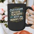 Custodian Because Teachers Need Heroes Too School Janitor Graphic Print Coffee Mug, funny design
