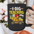 I Dig Teaching Dump Truck Construction Back School Teacher Graphic Print Coffee Mug, funny design I Dig Teaching Dump Truck Construction Back School Teacher Graphic Print Coffee Mug, funny design