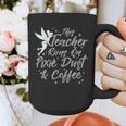 Disney Peter Pan Tinkerbell Teacher Pixie Dust And Coffee Graphic Print Coffee Mug, funny design Disney Peter Pan Tinkerbell Teacher Pixie Dust And Coffee Graphic Print Coffee Mug, funny design