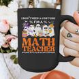 I Don't Need A Costume I'm A Math Teacher Halloween Women Graphic Print Coffee Mug, funny design