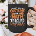 I Don't Need a Costume I'm a Math Teacher Retro Halloween Graphic Print Coffee Mug, funny design