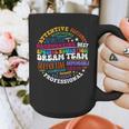 Educators Special Ed Teacher Special Education Dream Team Graphic Print Coffee Mug, funny design Educators Special Ed Teacher Special Education Dream Team Graphic Print Coffee Mug, funny design