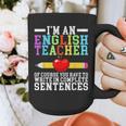 Im English Teacher You Have To Write In Complete Sentences Graphic Print Coffee Mug, English Teacher Gifts, funny design Im English Teacher You Have To Write In Complete Sentences Graphic Print Coffee Mug, English Teacher Gifts, funny design