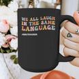 ESL Teacher We All Laugh In The Same Language Graphic Print Coffee Mug, Esl Teacher Gifts, funny design ESL Teacher We All Laugh In The Same Language Graphic Print Coffee Mug, Esl Teacher Gifts, funny design