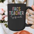 FACS Teacher Squad Colorful Appreciation Day Back To School Men Women Girls Kids Graphic Print Coffee Mug, funny design FACS Teacher Squad Colorful Appreciation Day Back To School Men Women Girls Kids Graphic Print Coffee Mug, funny design