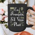 French Teacher En Francais S'Il Vous Plait End Of Year Graphic Print Coffee Mug, funny design French Teacher En Francais S'Il Vous Plait End Of Year Graphic Print Coffee Mug, funny design