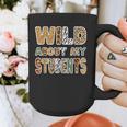 Fun Zoo Animal Print Teacher Shirts Wild About My Students Graphic Print Coffee Mug, funny design Fun Zoo Animal Print Teacher Shirts Wild About My Students Graphic Print Coffee Mug, funny design