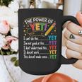 Growth Mindset Teacher Power Of Yet Inspirational Graphic Print Coffee Mug, funny design