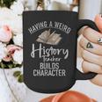 Having a Weird History Teacher Builds Character History Graphic Print Coffee Mug, History Teacher Gifts, funny design