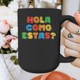 Hola Como Estas Spanish Teacher Fiesta Party Banners Graphic Print Coffee Mug, funny design Hola Como Estas Spanish Teacher Fiesta Party Banners Graphic Print Coffee Mug, funny design