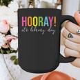 Hooray It's Library Day Teacher Reader Books Back To School Graphic Print Coffee Mug, funny design