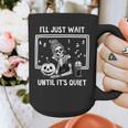 I'Ll Just Wait Until It's Quiet Halloween Teacher Mom Graphic Print Coffee Mug, Couple Gifts, funny design I'Ll Just Wait Until It's Quiet Halloween Teacher Mom Graphic Print Coffee Mug, Couple Gifts, funny design