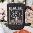 I'Ll Just Wait Until It's Quiet Skeleton Coffee Teacher Graphic Print Coffee Mug, funny design