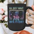 I'Ll Just Wait Until It's Quiet Skeleton Messy Bun Teacher Graphic Print Coffee Mug, funny design I'Ll Just Wait Until It's Quiet Skeleton Messy Bun Teacher Graphic Print Coffee Mug, funny design