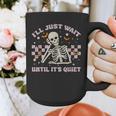 I'Ll Just Wait Until It's Quiet Skeleton Teacher Graphic Print Coffee Mug, funny design I'Ll Just Wait Until It's Quiet Skeleton Teacher Graphic Print Coffee Mug, funny design