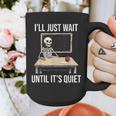 I'Ll Just Wait Until It's Quiet Skeleton Teacher Halloween Graphic Print Coffee Mug, funny design I'Ll Just Wait Until It's Quiet Skeleton Teacher Halloween Graphic Print Coffee Mug, funny design