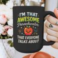 I'm That Awesome Paraeducator Teacher Graphic Print Coffee Mug, funny design I'm That Awesome Paraeducator Teacher Graphic Print Coffee Mug, funny design