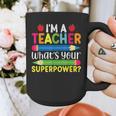 I'm A Teacher What's Your Superpower Back To School Graphic Print Coffee Mug, funny design I'm A Teacher What's Your Superpower Back To School Graphic Print Coffee Mug, funny design
