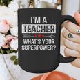 I'm A Teacher What's Your Superpower Graphic Print Coffee Mug, funny design I'm A Teacher What's Your Superpower Graphic Print Coffee Mug, funny design