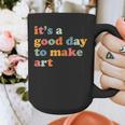 It's A Good Day To Make Some Art Artist Art Teacher Graphic Print Coffee Mug, funny design