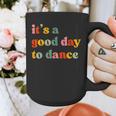 It's A Good Day To Dance Dance Teacher Dancing Dancer Graphic Print Coffee Mug, funny design