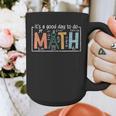 I'Ts A Good Day To Do Math Back To School Math Teacher Graphic Print Coffee Mug, funny design I'Ts A Good Day To Do Math Back To School Math Teacher Graphic Print Coffee Mug, funny design