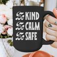 Be Kind Be Calm Be Safe Awareness For Teachers For Men Women Kids Graphic Print Coffee Mug, funny design Be Kind Be Calm Be Safe Awareness For Teachers For Men Women Kids Graphic Print Coffee Mug, funny design
