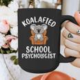 Koalafied School Psychologist Koala Lover Psychology Teacher Graphic Print Coffee Mug, funny design