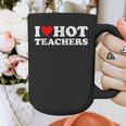 I Love Hot Teachers Graphic Print Coffee Mug, funny design I Love Hot Teachers Graphic Print Coffee Mug, funny design